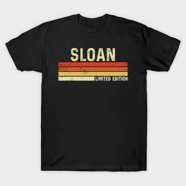 Sloan First Name Vintage Retro Gift For Sloan T-Shirt by CoolDesignsDz